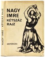 Nagy Imre: Kétszáz rajz. László Gyula előszavával. Bukarest, 1973., Kriterion. Kiadói egészvászon-kötés, kiadói szakadt papír védőborítóban.