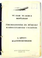 TU-154B TU-154B-2 repülőgép üzemeltetési és műszaki karbantartási utasítás. 4. könyv: Hajtóműrendszer. Bp., 1979., MALÉV. Kiadói spirálozott nyl-kötés, kijáró címlappal, intézményi bélyegzővel.
