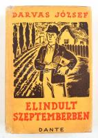 Darvas József: Elindult szeptemberben. Bp., 1940, Dante. Kiadói foltos egészvászon kötés, sérült papír védőborítóval, hozzá Darvas József fotója, rajta nyomtatott aláírásával.