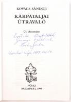Kovács Sándor: Kárpátaljai útravaló. Úti olvasmány. Bp., 1999, Püski. DEDIKÁLT! Kiadói papírkötés, j...