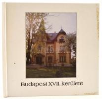 Varga Gyula (szerk.): Budapest XVII. kerülete. Bp., é.n., Budapest Főváros XVII. kerület Önkormányzata. Kiadói kartonált kötés, foltokkal, egyébként jó állapotban.