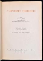 Barát-Éber-Takács: A művészet története. Bp., 1939, Dante. Kiadói kissé foltos egészvászon kötés, eg...