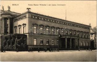 Berlin, Palais Kaiser Wilhelm I. mit histor. Eckenfester / palace. No. 111/7.
