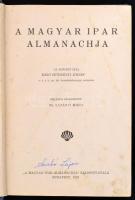 A magyar ipar almanachja. Szerk.: Dr. Ladányi Miksa. Br. Szterényi József előszavával. Bp., 1932, &q...