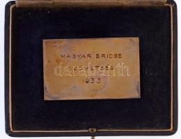1933. "AZ ÉRDEM JELÉÜL ORSZÁGOS BAJNOKSÁG II. DIJ. / MAGYAR BRIDGE SZÖVETSÉG 1933" jelzett...