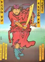 1987 Kiss Tibor (1955-2015): Vang Vu, a Kung Fu hőse, filmplakát, rendezte: Jü Lian Csi, Bp., MTI Fotó-MOKÉP, Eger, MTI-Révai-ny., hajtásnyommal, feltekerve, 76x54 cm