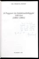 Dr. Németh József: A Fegyver és Gázkészülékgyár 100 éve. (1891-1991.) Bp., 1991., FÉG. Kiadói papírk...