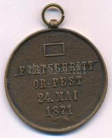 1871. "Haladás 1871 május 24 Pest" / Fortschritt or: Pest 24. Mai 1871"  Br, fülezett...