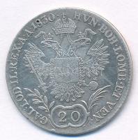 Ausztria 1830E 20kr Ag "I. Ferenc" T:2- 
Austria 1830E 20 Kreuzer Ag " Franz I"...