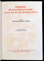 Szimonidesz Lajos: Primitív és kultúrvallások. Iszlám és buddhizmus. Bp., é.n., Dante. Szövegközti k...
