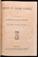 Barátosi Balogh Benedek: Séta a világ körül. Szerk.--. Bp.,(1907),Magyar Kereskedelmi Közlöny. Gazda...