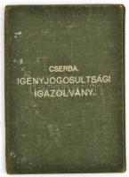 cca 1930 Budapest, CSERBA igényjogosultsági igazolvány rokkantsági nyugdíjokmánnyal