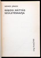 Nemes János: Rákosi Mátyás születésnapja. Bp.,1988., Láng. Kiadói papírkötés, volt könyvtári példány