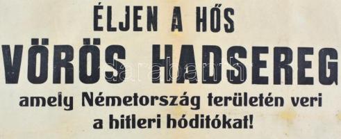 cca 1944 Éljen a hős Vörös Hadsereg, amely Németország területén veri a hitleri hódítókat! plakát, p...