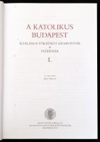 Beke Margit (szerk.): A katolikus Budapest I-II. Bp., 2013. Szent István Társulat. Kiadói kartonált ...