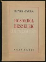 Illyés Gyula: Hősökről beszélek... Szőnyi István képeivel. Bp., 1945, Sarló,(Pátria-ny.), 47 p.+ 3 t. Kiadói papírkötés.