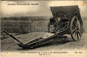 1916 Guerre Europeenne 1914-1915. Canon Schneider de 76 m/m 2 de Debarquement Type M. C. 5. ND. Phot / WWI French military, artillery (EK)