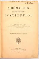 Dr. Vécsey Tamás: A Római jog külső története és institutiói. Engelthaler László aljegyző tulajdona....
