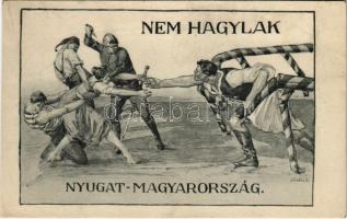 Nem hagylak Nyugat-Magyarország. Magyarország Területi Épségének Védelmi Ligája / Hungarian irredenta art postcard s: Sándor S.