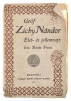 Bonitz Ferenc: Gróf Zichy Nándor. Élet- és jellemrajz. Bp., 1912, Szent István Társulat. Kiadói papírkötés, kopottas állapotban.