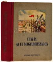 Lestyán Sándor (szerk.): Utazás az új Magyarországon. Bp., 1951, Ifjúsági Könyvkiadó. Kiadói félvászon kötés, belül a gerincnél kissé szakadt, kopottas állapotban.