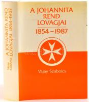 Vajay Szabolcs: A Johannita rend lovagjai 1854-1987. H.n. 1987. k.n. Kiadói műbőr kötésben, kiadói védőborítóban, enyhén kopottas állapotban