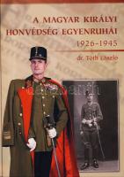Dr.Tóth László: A Magyar Királyi Honvédség egyenruhái 1926-1945.