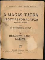 Dr. Komarnicki Gyula: A Magas Tátra hegymászókalauza IV. kötet: Békástavi hágó - Liljowe. Részletes ...