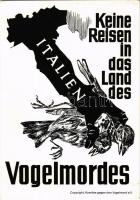 1987 Keine Reisen in das Land des Vogelmordes! Italien / No trips to the land of bird murder! modern propaganda card to avert the total extermination of European migratory birds (EK)