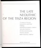The late neolithic of the Tisza Region. A survey of recent excavations and their findings: Hódmezővá...