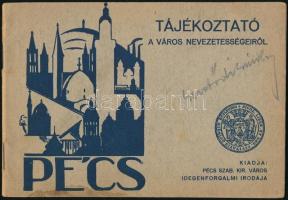Pécs. Tájékoztató a város nevezetességeiről. Pécs, é.n. [1934], Idegenforgalmi Iroda, 32 p. Kiadói tűzött papírkötés. Számos képpel, rajzzal, térképpel, reklámokkal illusztrálva, borítón firka