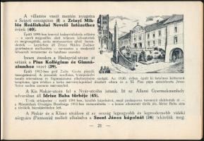 Pécs. Tájékoztató a város nevezetességeiről. Pécs, é.n. [1934], Idegenforgalmi Iroda, 32 p. Kiadói t...