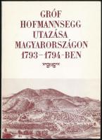 Gróf Hofmannsegg utazása Magyarországon 1793-1794-ben. Ford. és bev.: Berkeszi István. Pannónia Könyvek. Pécs, 1988, Baranya Megyei Levéltár. Kiadói papírkötés. Reprint.