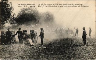 1916 La Guerre 1914-1915. Le 75 en pleine action aux environs de Soissons / WWI French military, artillery. The 75 in full action in the neighbourhood of Soissons. R. P. Paris 101. (gyűrődés / crease)