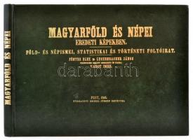 Magyarföld és népei eredeti képekben. Föld- és népismei, statistikai és történeti folyóirat. Fényes Elek és Luczenbacher János felügyelete mellett szerkeszti és kiadja: Vahot Imre. Bp., 1984, Állami Könyvterjesztő Vállalat. Reprint kiadás. Kiadói modern műbőrkötésben, jó állapotban.