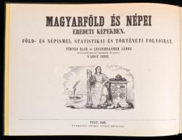 Magyarföld és népei eredeti képekben. Föld- és népismei, statistikai és történeti folyóirat. Fényes ...
