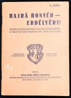 Hajrá hovéd - Erdélyért. Erdélyi vonatkozású dalok gyűjteménye a magyar katonaszellem szolgálatára. Bp., 1940. Vitézi rend. 64p. Papírborítékban