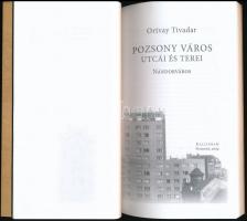 Ortvay Tivadar: Pozsony város utcái és terei - Nándorváros. Pozsony, 2009, Kalligram. Kiadói papírkö...