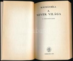 Kálmán Béla: A nevek világa. Debrecen, 1989., Csokonai. Negyedik, átdolgozott kiadás. Kiadói papírkö...