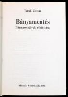 Török Zoltán: Bányamentés - Bányaveszélyek elhárítása. Bp., 1986, Műszaki kiadó. Kiadói kartonált papírkötés, jó állapotban.