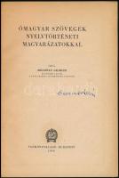 Mészöly Gedeon: Ómagyar szövegek nyelvtörténeti magyarázatokkal. Bp., 1956., Tankönyvkiadó. Kiadói p...
