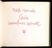 Pablo Neruda: Száz szerelmes szonett. Ford. és a jegyzeteket írta: Somlyó György. Szász Endre illusz...
