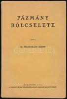 Dr. Félegyházi József: Pázmány bölcselete. Bp., 1937., Pázmány Péter, 229 p. Kiadói papírkötés.