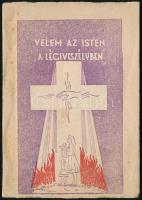 Velem az Isten a légiveszélyben. Bp.,1944, Kerbolt Béla-ny., 72 p. II., bővített kiadás. Kiadói papírkötésben