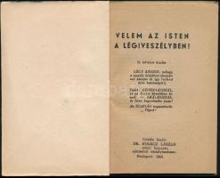 Velem az Isten a légiveszélyben. Bp.,1944, Kerbolt Béla-ny., 72 p. II., bővített kiadás. Kiadói papí...