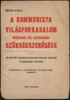 1919 Hevesi Gyula: A kommunista világforradalom műszaki és gazdasági szükségszerűsége. Tanulmányok az Internationale forradalom előtti számaiból. (Bp.,1919.),Közoktatásügyi Népbiztosság, javított gerinccel, egy-két felvágatlan lappal, 16 p.