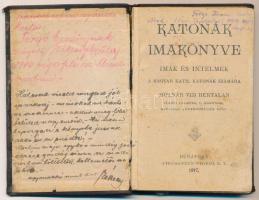 Imák és intelmek a magyar kath. katonák számára. Molnár Vid Bertalan tábori lelkész, c. kanonok, apo...