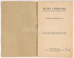 Kirner A. Bertalan: Haza védelme. Bp., 1914, Kókai Lajos. Kiadói papírkötésben, koszos