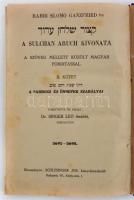 Rabbi Slomo Ganzfried: A Sulchan Aruch kivonata. II. köt.: A sabbosz és ünnepek szabályai. A szöveg ...