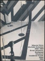 Maurer Dóra: Munkák / Arbeiten 1958-1983. Budapest-Wien, Ernst Múzeum, Museum moderner Kunst. Kiadói papírkötés, jó állapotban.